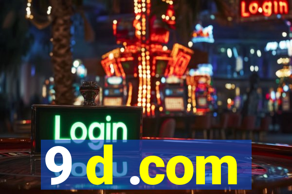 9 d .com